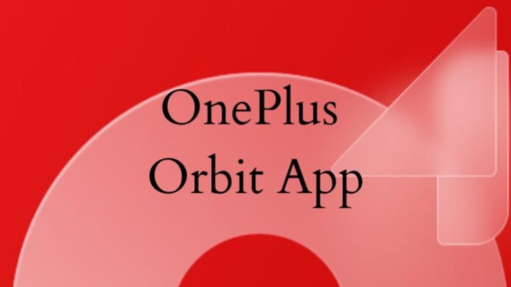 OnePlus Orbit App