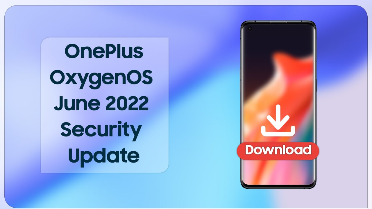 Download OxygenOS June 2022 Update