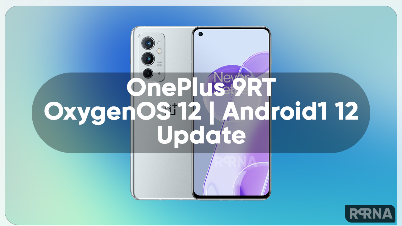 OnePlus 9RT Android 12 Update