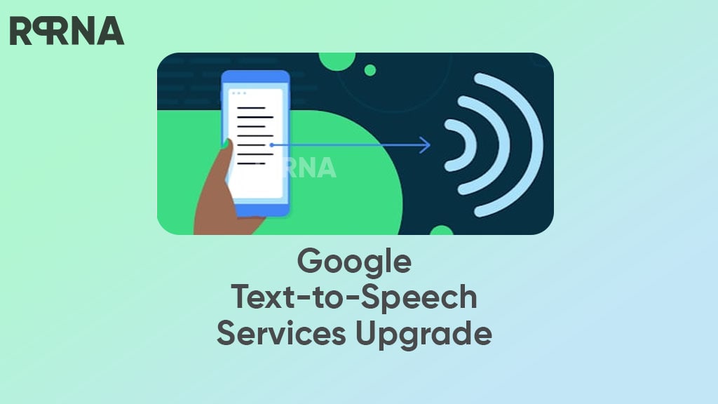 Google upgrading text to speech