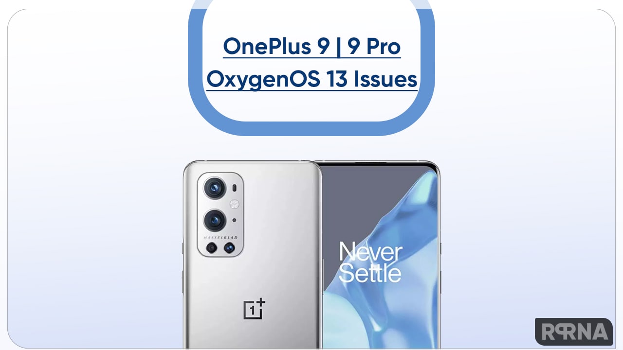 OnePlus 9 9 Pro OxygenOS 13 update issues