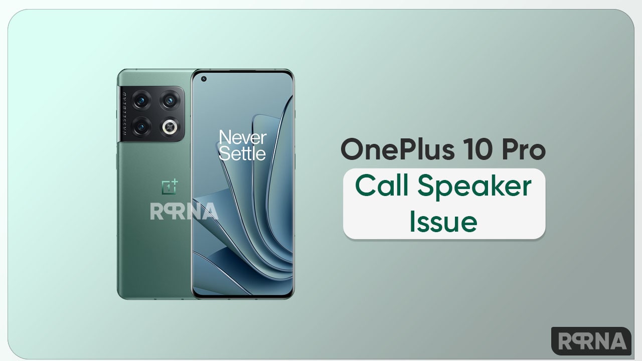 OnePlus 10 Pro users facing annoying call speaker issue