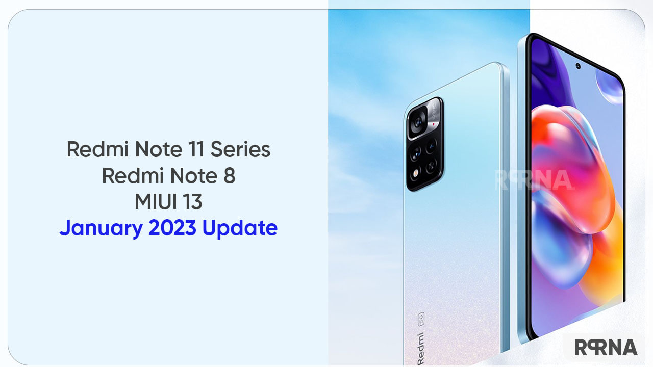 Redmi Note 11 series and Redmi Note 8 receiving January 2023 Update