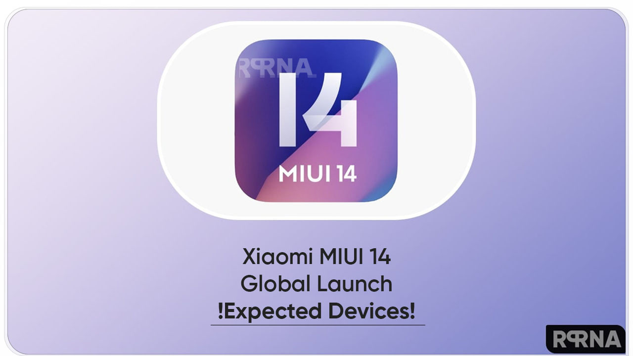 Xiaomi Miui 14 Global To Launch Soon And These 10 Devices Will Get It First Rprna 8053