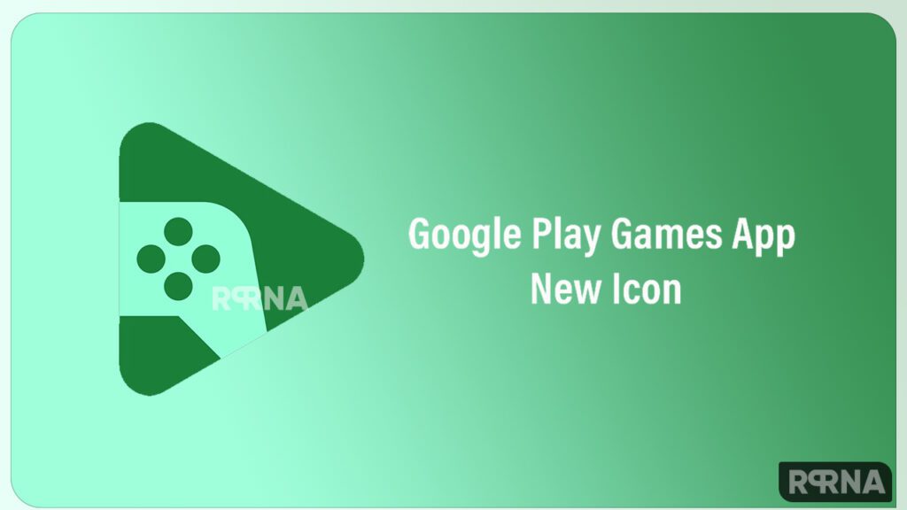 Google Play Games app gets new icon, check it out (Android) - RPRNA