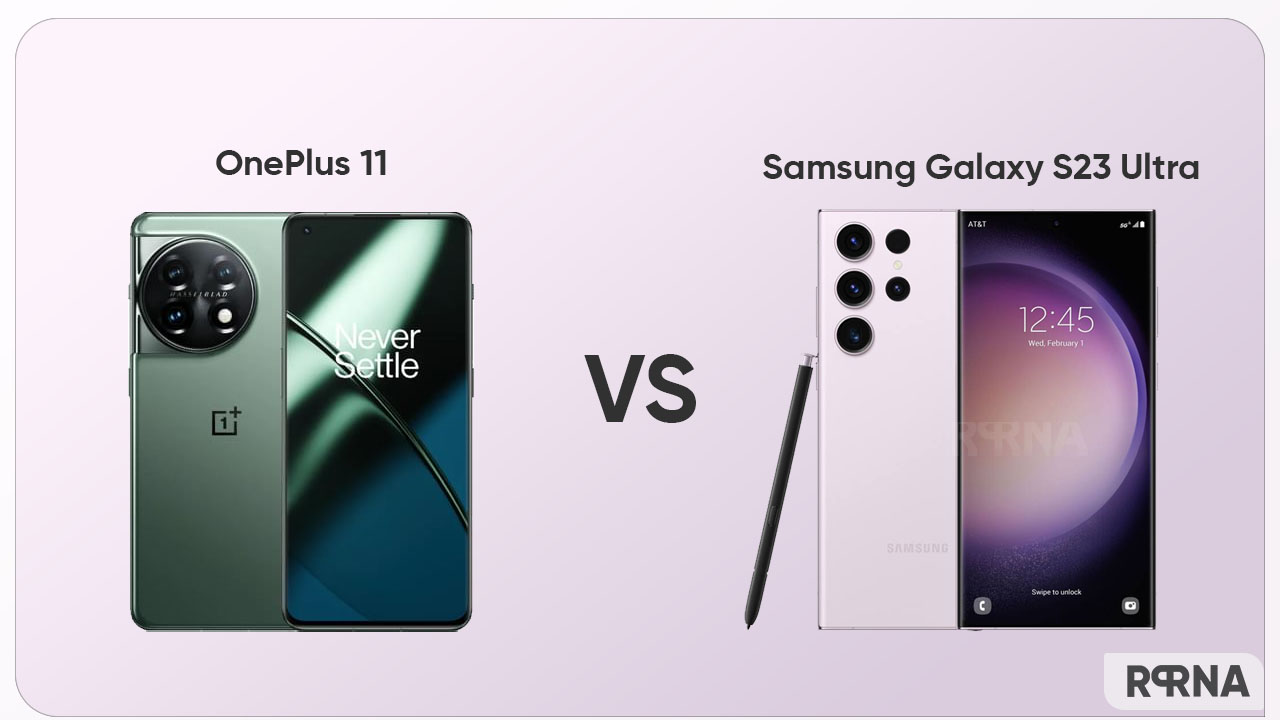 OnePlus 11 Samsung S23 Ultra