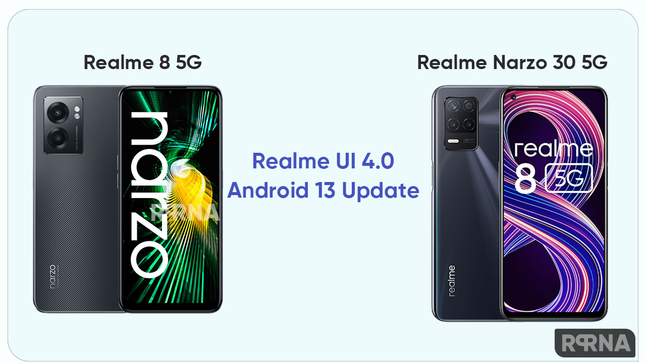 Realme 8 Narzo 30 5G Android 13 update
