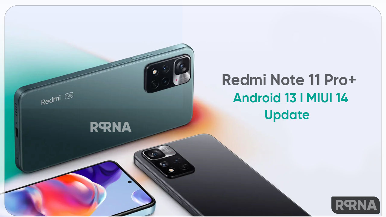 Redmi Note 11 Pro+ 5G MIUI 14 update