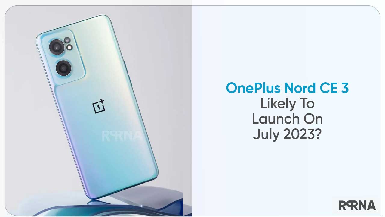 OnePlus Nord CE 3 launch July