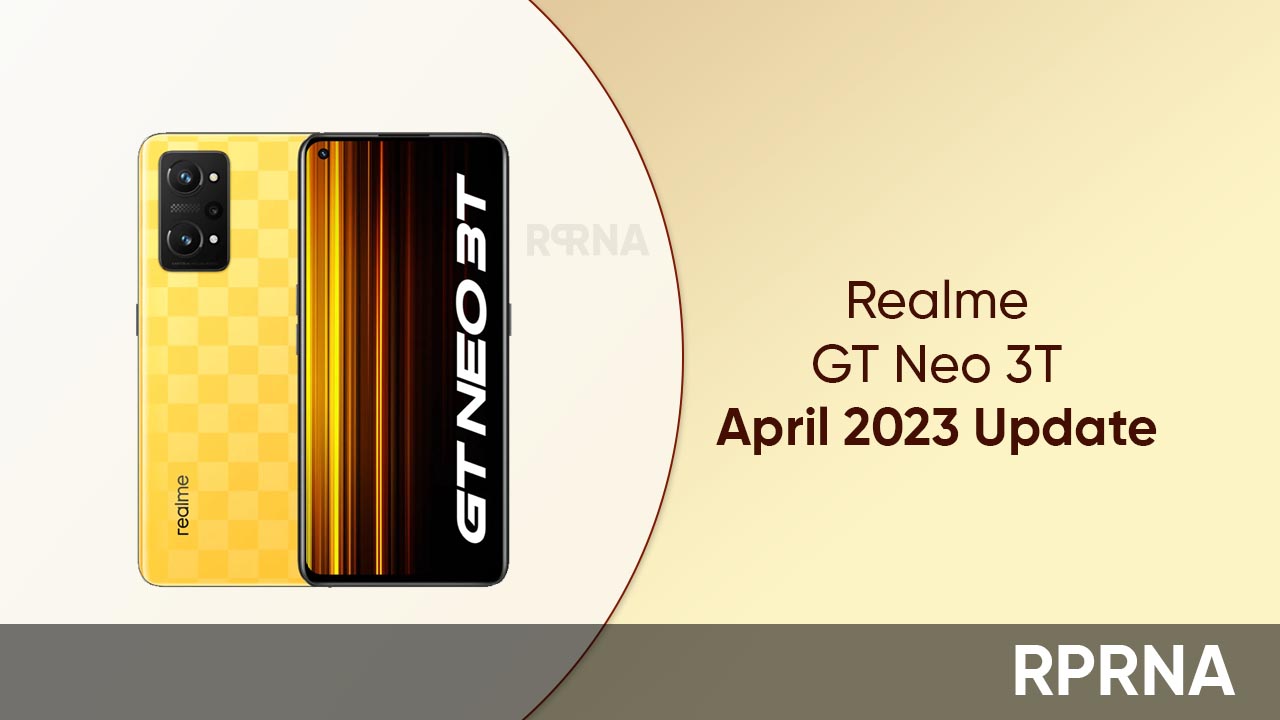 Realme GT Neo 3T April 2023 optimizations