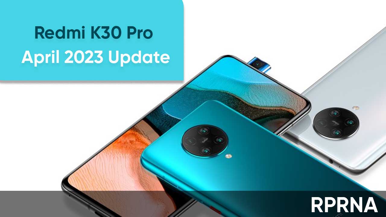 Redmi K30 Pro April 2023 optimizations