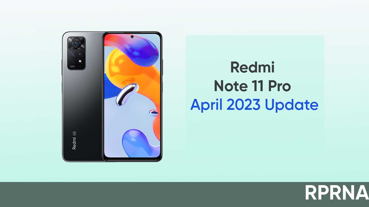 Redmi Note 11 Pro April 2023 update