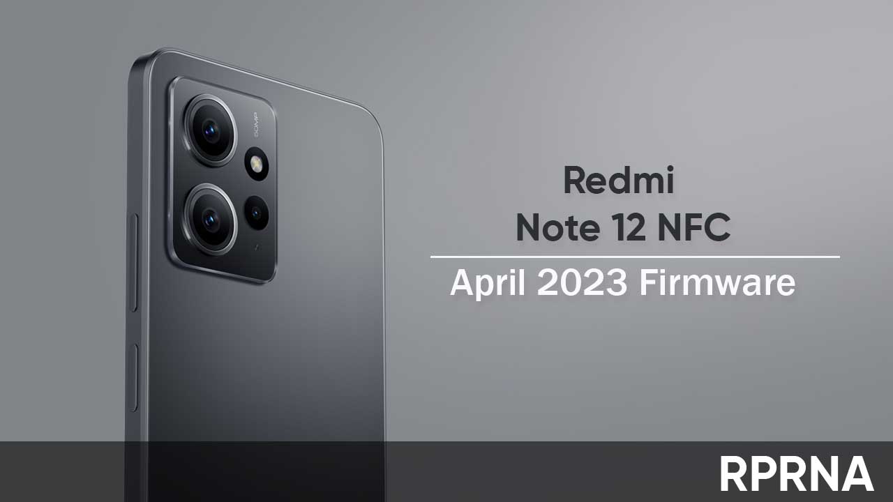 Redmi Note 12 NFC April 2023 firmware