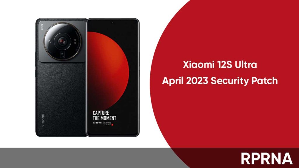 Xiaomi 12S Ultra grabs April 2023 security patch - RPRNA