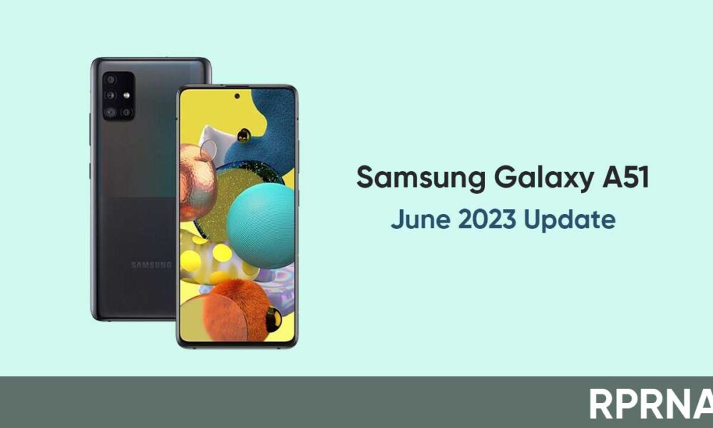 Samsung Rolls Out June 2023 One Ui Update For Galaxy A51 Rprna 6794