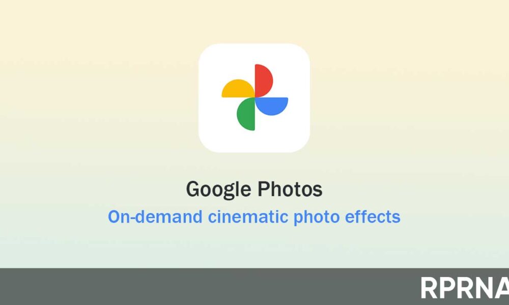 google-photos-app-now-offers-on-demand-cinematic-photo-effects-rprna