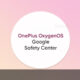 OnePlus OxygenOS Google Safety Center