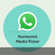 WhatsApp numbered media picker