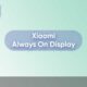 Xiaomi Always On Display June 2023 update