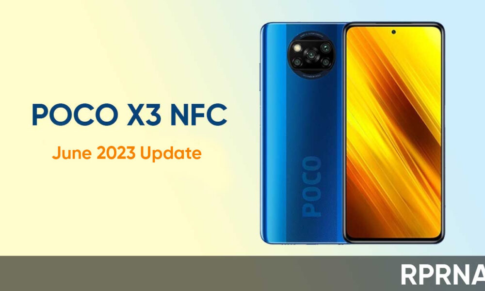 Its Time To Upgrade Poco X3 Nfc With June 2023 Miui Patch Rprna 6126