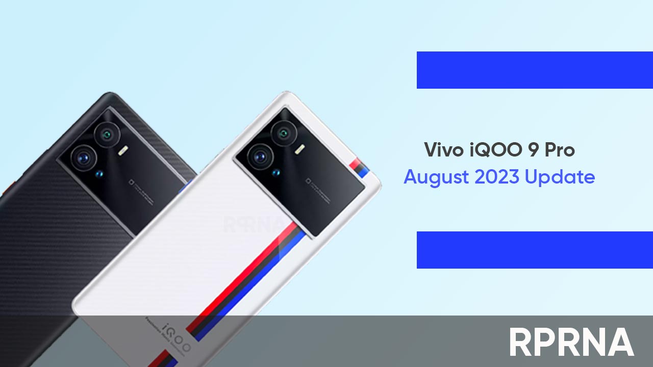 Vivo iQOO 9 Pro August 2023 update