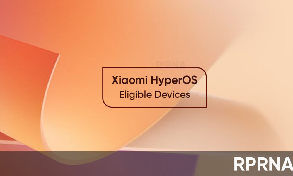 List of Xiaomi/Redmi/POCO devices eligible for HyperOS [Expected] - RPRNA